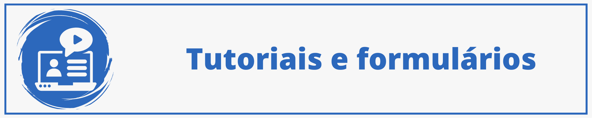 Tutoriais e Formulários